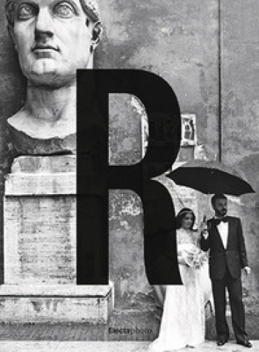 Gianni Berengo Gardin. Roma. Catalogo Della Mostra (Roma, 29 Settembre 2019-12 Gennaio 2020). Ediz. Illustrata