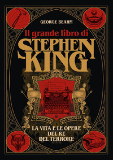 IL GRANDE LIBRO DI STEPHEN KING. LA VITA
