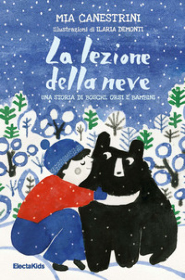 La lezione della neve. Una storia di boschi, orsi e bambini