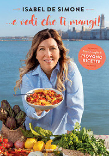 ... E VEDI CHE TI MANGI! TUTTO IL MEGLIO