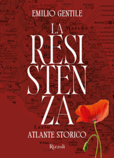 LA RESISTENZA. ATLANTE STORICO. EDIZ. IL