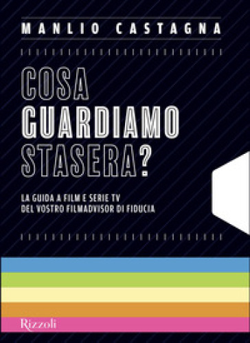 Cosa guardiamo stasera? La guida a film e serie TV del vostro filmadvisor di fiducia-0