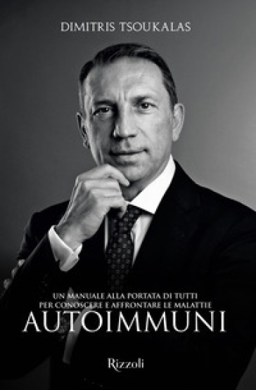 Un manuale alla portata di tutti per conoscere e affrontare le malattie autoimmuni