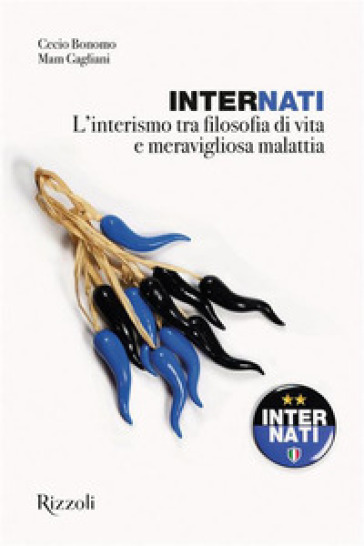 InterNati. L'interismo tra filosofia di vita e meravigliosa malattia
