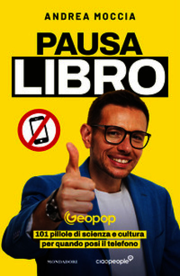 Pausa Libro. 101 pillole di scienza e cultura per quando posi il telefono