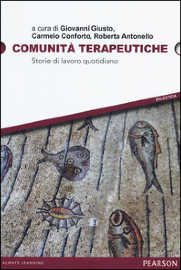 Comunità Terapeutiche. Storie Di Lavoro Quotidiano