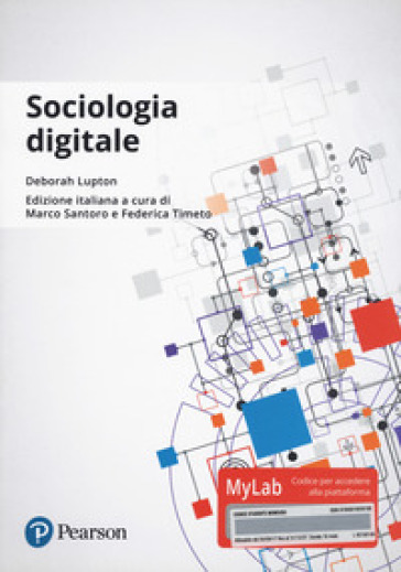 Sociologia digitale. Ediz. Mylab. Con Contenuto digitale per download e accesso online