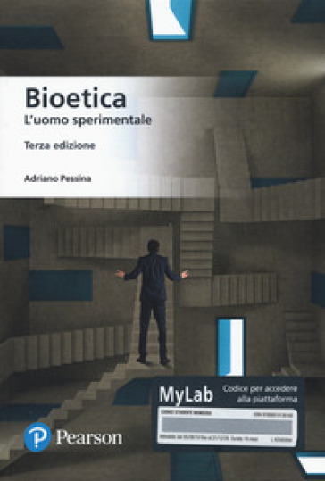 Bioetica. L'uomo sperimentale. Ediz. MyLab. Con Contenuto digitale per download e accesso online