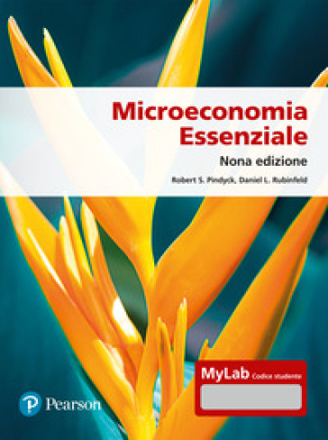 Microeconomia essenziale. Ediz. Mylab. Con Contenuto digitale per accesso online