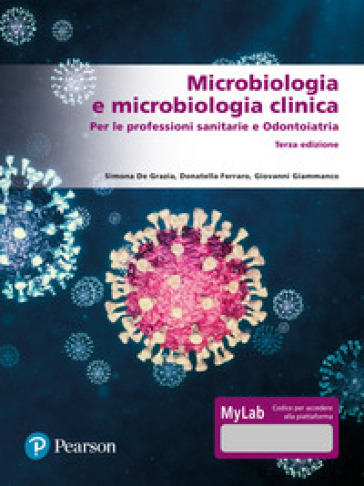 Microbiologia e microbiologia clinica. Per le professioni sanitarie e odontoiatria. Ediz. MyLab. Con Contenuto digitale per accesso online