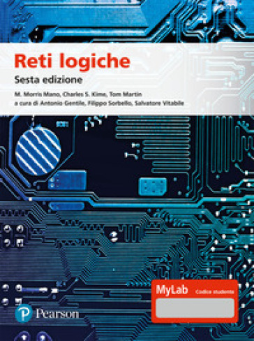 Reti logiche. Ediz. MyLab. Con Contenuto digitale per accesso online