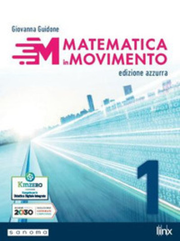 Matematica in movimento. Ediz. azzurra. Per il primo biennio delle Scuole superiori. Con e-book. Con espansione online. Vol. 1