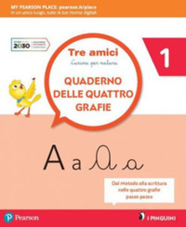 Tre amici quattro grafie. Per la Scuola elementare. Con e-book. Con espansione online. Vol. 1