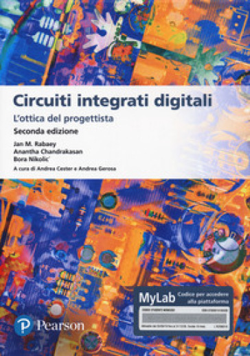 Circuiti integrati digitali. L'ottica del progettista. Ediz. MyLab. Con Contenuto digitale per download e accesso online