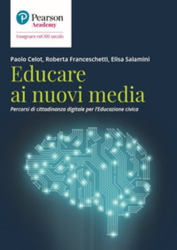 Educare ai nuovi media. Percorsi di cittadinanza digitale per l'educazione civica