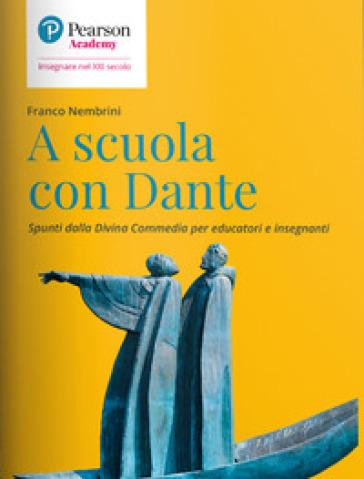 A scuola con Dante. Spunti dalla Divina Commedia per educatori e insegnanti