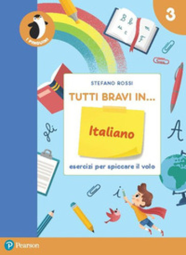 Tutti bravi in... italiano. Il quaderno. Per la Scuola elementare. Con espansione online. Vol. 3