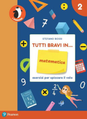 Tutti bravi in... matematica. Il quaderno. Per la Scuola elementare. Con espansione online. Vol. 2