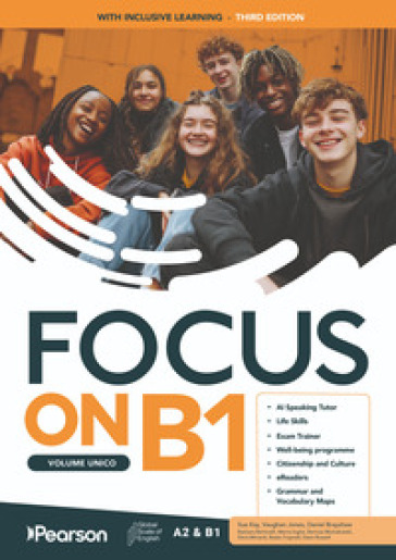 Focus on B1 with Inclusive Learning. Per le Scuole superiori. Con e-book. Con espansione online