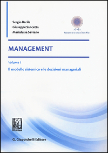 Management. Vol. 1: Il modello sistemico e le decisioni manageriali