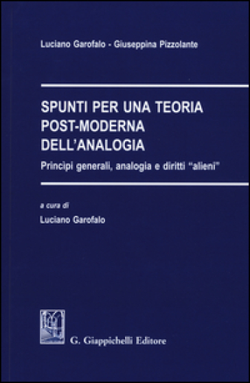 Spunti per una teoria post-moderna dell'analogia. Principi generali, analogia e diritti «alieni»