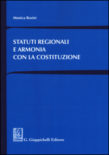 Statuti regionali e armonia con la Costituzione