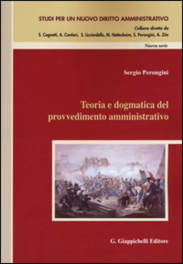 Teoria e dogmatica del provvedimento amministrativo