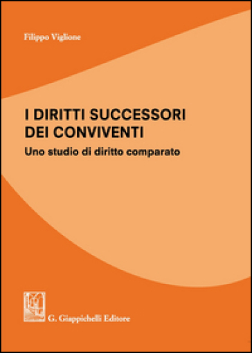 I Diritti Successori Dei Conviventi. Uno Studio Di Diritto Comparato