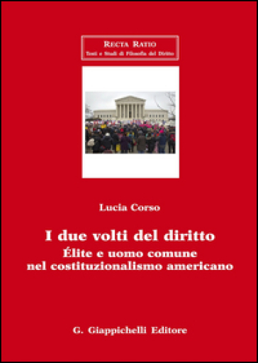 I due volti del diritto. Élite e uomo comune nel costituzionalismo americano
