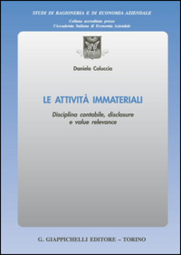 Le attività immateriali. Disciplina contabile, disclosure e value relevance