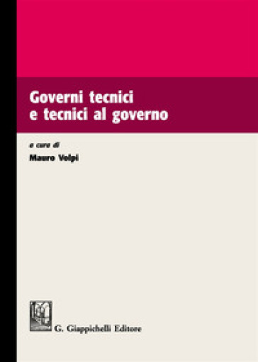 Governi Tecnici E Tecnici Al Governo