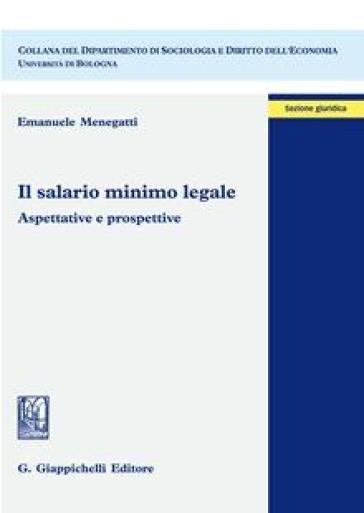 Il salario minimo legale. Aspettative e prospettive-0