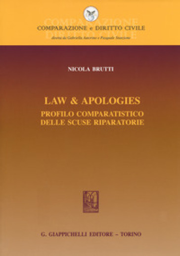 Law &amp; apologies. Profilo comparatistico delle scuse riparatorie
