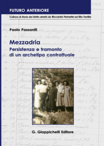 Mezzadria. Persistenza e tramonto di un archetipo contrattuale