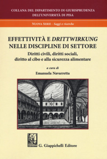 Effettività E «Drittwirkung». Vol. 2: Nelle Discipline Di Settore. Diritti Civili, Diritti Sociali, Diritto Al Cibo E Alla Sicurezza Alimentare