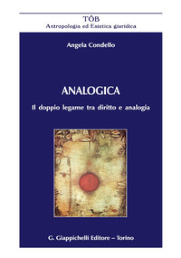 Analogica. Il Doppio Legame Tra Diritto E Analogia
