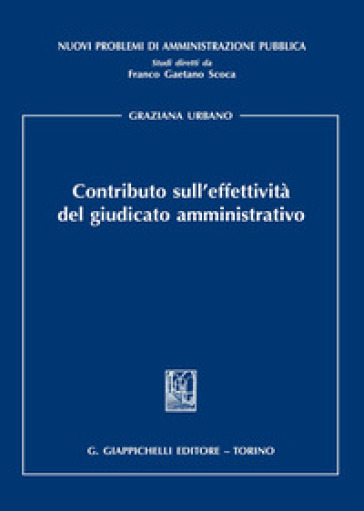 Contributo sull'effettività del giudicato amministrativo