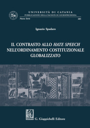 Il Contrasto Allo Hate Speech Nell'ordinamento Costituzionale Globalizzato