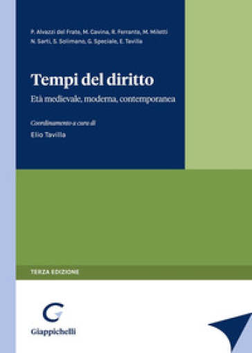 Tempi Del Diritto. Età Medievale, Moderna, Contemporanea