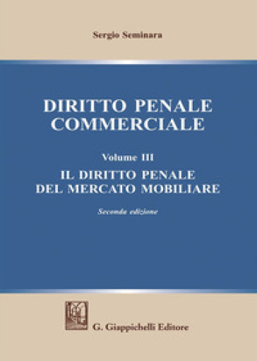 Diritto penale commerciale. Vol. 3: Il diritto penale del mercato mobiliare