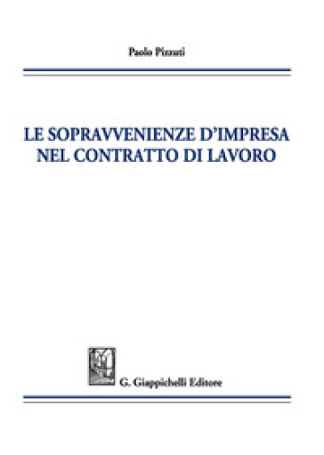 Le sopravvenienze d'impresa nel contratto di lavoro