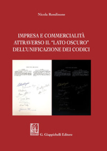 Impresa e commercialità attraverso il «lato oscuro» dell'unificazione dei codici