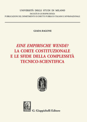 Eine empirische Wende? La Corte costituzionale e le sfide della complessità tecnico-scientifica