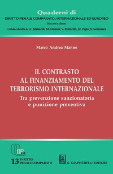 Il contrasto al finanziamento del terrorismo internazionale. Tra prevenzione sanzionatoria e punizione preventiva