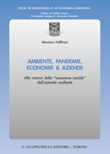 Ambiente, pandemie, economie &amp; aziende