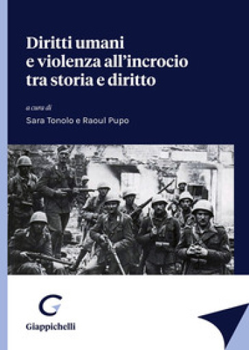Diritti Umani E Violenza All'incrocio Tra Storia E Diritto