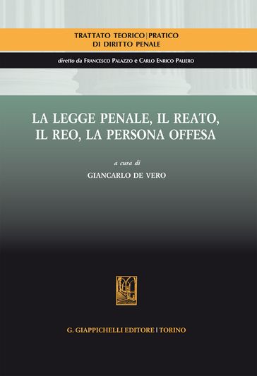 La legge penale. Il reato. Il reo . La persona offesa