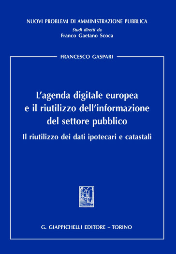 L'agenda digitale europea e il riutilizzo dell'informazione del settore pubblico