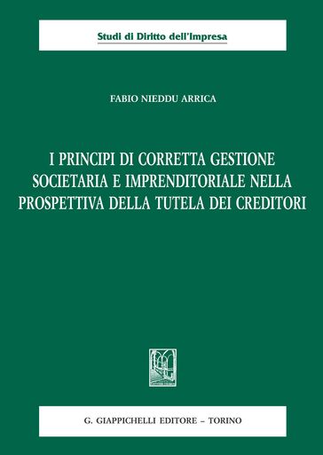 I principi di corretta gestione societaria e imprenditoriale nella prospettiva della tutela dei creditori