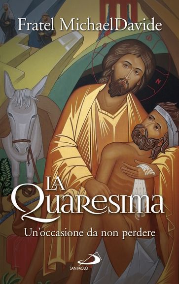 La Quaresima. Un'occasione da non perdere